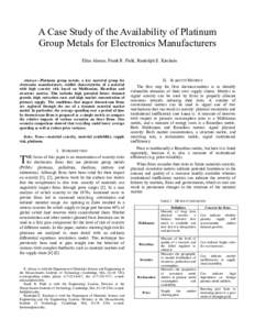 A Case Study of the Availability of Platinum Group Metals for Electronics Manufacturers Elisa Alonso, Frank R. Field, Randolph E. Kirchain Abstract—Platinum group metals, a key material group for electronics manufactur