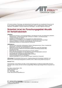 AIT Austrian Institute of Technology, das österreichische Forschungsinstitut von europäischem Format, das sich mit den zentralen Infrastrukturthemen der Zukunft beschäftigt, sucht zur Verstärkung des Teams im Mobilit