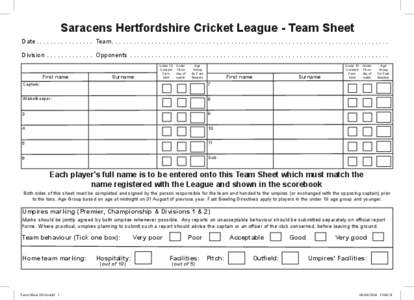 Saracens Hertfordshire Cricket League - Team Sheet Date.  .  .  .  .  .  .  .  .  .  .  .  .  .  .  .  . Team.  .  .  .  .  .  .  .  .  .  .  .  .  .  .  .  .  .  .  .  .  .  .  .  .  .  .  .  .  .  .  .  .  .  .  .  .  