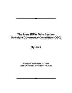 The Iowa IDEA Data System Oversight Governance Committee (OGC) Bylaws  Adopted: November 17, 1998