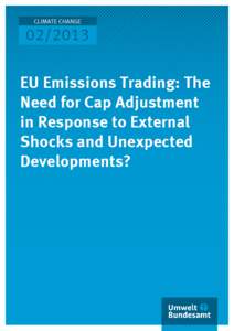 EU Emissions Trading: The Need for Cap Adjustment in Response to External Shocks and Unexpected Developments?