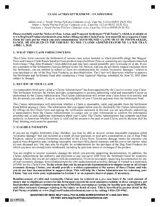 CLASS ACTION SETTLEMENT – CLAIM FORM Adkins et al. v. Nestlé Purina PetCare Company et al., Case No. 1:12-cvN.D. Ill.); Matin v. Nestlé Purina PetCare Company et al., Case No. 1:13-cvN.D. Ill.); Ganda