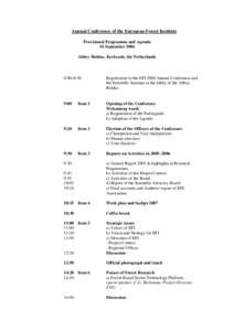 Annual Conference of the European Forest Institute Provisional Programme and Agenda 14 September 2006 Abbey Rolduc, Kerkrade, the Netherlands  8:00–8:50