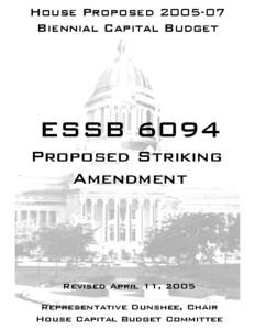 House Proposed[removed]Biennial Capital Budget ESSB 6094 Proposed Striking Amendment