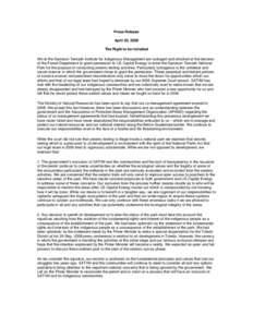 Press Release April 20, 2009 The Right to be included We at the Sarstoon Temash Institute for Indigenous Management are outraged and shocked at the decision of the Forest Department to grant permission to US Capital Ener