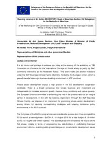 Delegation of the European Union to the Republic of Mauritius, for the Union of the Comoros and the Republic of Seychelles Opening remarks of Mr Achim SCHAFFERT, Head of Mauritius Section, EU Delegation to the Republic o