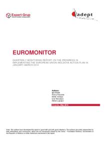 EUROMONITOR QUARTERLY MONITORING REPORT ON THE PROGRESS IN IMPLEMENTING THE EUROPEAN UNION–MOLDOVA ACTION PLAN IN JANUARY–MARCH[removed]Authors: