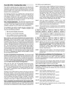 Form NC-478A - Creating New Jobs The credit for creating new jobs is based upon the enterprise tier of the area in which new jobs are located and is taken in four equal installments beginning in the tax year following th