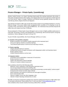 Finance Manager – Private Equity (Luxembourg) Bamboo Capital Partners is an Impact Investing private equity firm making investments that matter. It finds game-changing businesses then applies a mix of geographical and 