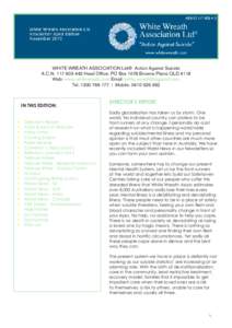 WHITE WREATH ASSOCIATION Ltd®  Action Against Suicide A.C.NHead Office: PO Box 1078 Browns Plains QLD 4118 Web: www.whitewreath.com Email:  Tel:   |  Mobile: 