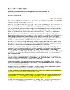 Business Report 10 March 2010 Football Scores: World Cup can bring diverse economic benefits March 10, 2010 By Jean-Francois Mercier Submit your comment