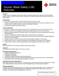 Course: Water Safety (r.09) f Instructor Purpose To train instructor candidates to teach water safety, including the Basic Water Rescue and Personal Water