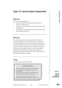 Objectives To develop an understanding of: • the role and scope of Social Impact Assessment (SIA) in