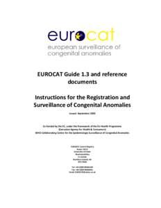 EUROCAT Guide 1.3 and reference documents Instructions for the Registration and Surveillance of Congenital Anomalies Issued: September 2005