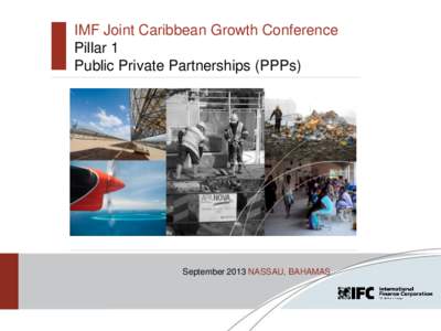 IMF Joint Caribbean Growth Conference - Pillar 1: Public Private Partnerships (PPPs)