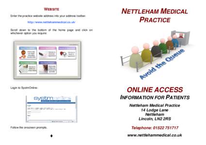 WEBSITE Enter the practice website address into your address toolbar. http://www.nettlehammedical.co.uk/ NETTLEHAM MEDICAL PRACTICE