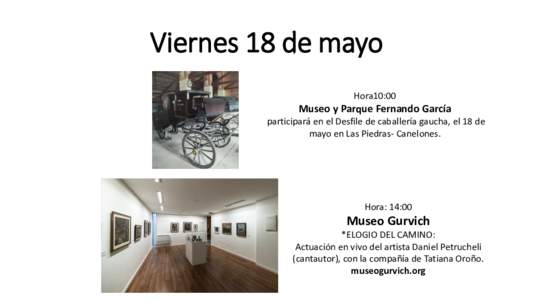 Viernes 18 de mayo Hora10:00 Museo y Parque Fernando García participará en el Desfile de caballería gaucha, el 18 de mayo en Las Piedras- Canelones.