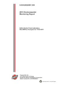 Bettis 2013 Environmental Monitoring ReportENVIRONMENTAL MONITORING REPORT for the BETTIS ATOMIC POWER LABORATORY