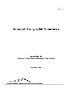 Report #61  Regional Demographic Summaries Prepared for the Northern Labour MarketInformation Clearinghouse