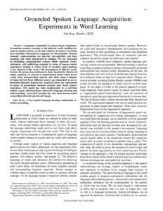 IEEE TRANSACTIONS ON MULTIMEDIA, VOL. 5, NO. 2, JUNE[removed]Grounded Spoken Language Acquisition: Experiments in Word Learning