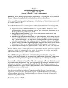 * DRAFT * Consolidated Plan Public Hearing April 2, 2012 – 1:00 PM National Life Drive - Calvin Coolidge Room Attendees: Arthur Hamlin, Shaun Donahue, Angus Chaney, Debbie Ingram, Steve Greenfield, Richard Williams, Je