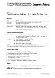 www.eslkidstuff.com | Lesson Plans for ESL Kids Teachers  Lesson: Past Tense Activities - Irregular Verbs: Part 1 General: