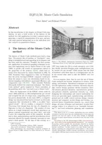 EQF13/26: Monte Carlo Simulation Peter J¨ackel∗ and Eckhard Platen† Abstract In this introduction to the chapter on Monte Carlo simulation, we give a brief review of the history of the method, its wide application i