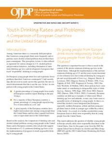U.S. Department of Justice Office of Justice Programs Office of Juvenile Justice and Delinquency Prevention UPDATED FOR 2003 ESPAD AND 2003 MTF SURVEYS