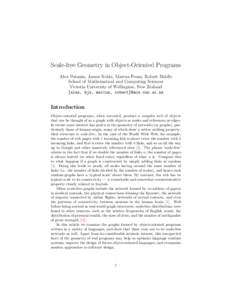 Scale-free Geometry in Object-Oriented Programs Alex Potanin, James Noble, Marcus Frean, Robert Biddle School of Mathematical and Computing Sciences Victoria University of Wellington, New Zealand {alex, kjx, marcus, robe