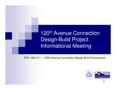 120th Avenue Connection Design-Build Project Informational Meeting STA[removed] – 120th Avenue Connection Design-Build Procurement  1