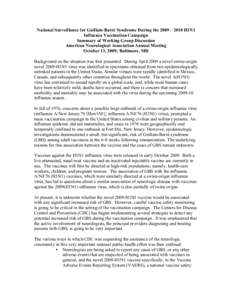 National Surveillance for Guillain-Barré Syndrome During the 2009 – 2010 H1N1 Influenza Vaccination Campaign Summary of Working Group Discussion American Neurological Association Annual Meeting October 13, 2009; Balti