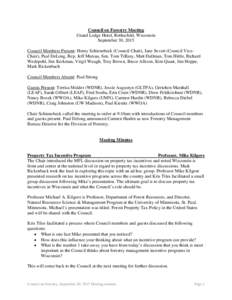 Council on Forestry Meeting Grand Lodge Hotel, Rothschild, Wisconsin September 30, 2015 Council Members Present: Henry Schienebeck (Council Chair), Jane Severt (Council ViceChair), Paul DeLong, Rep. Jeff Mursau, Sen. Tom