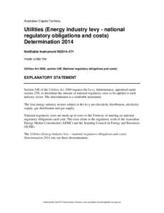 Australian Capital Territory  Utilities (Energy industry levy - national regulatory obligations and costs) Determination 2014 Notifiable Instrument NI2014-471