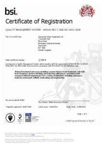 Certificate of Registration QUALITY MANAGEMENT SYSTEM - AS9100 REV C AND ISO 9001:2008 This is to certify that: Tamworth Heat Treatment Ltd 7 Darwell Park