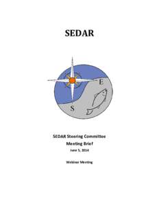 SEDAR  SEDAR Steering Committee Meeting Brief June 5, 2014 Webinar Meeting