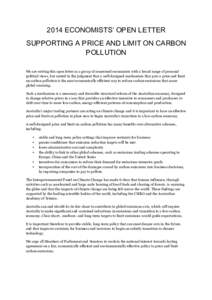 2014 ECONOMISTS’ OPEN LETTER SUPPORTING A PRICE AND LIMIT ON CARBON POLLUTION We are writing this open letter as a group of concerned economists with a broad range of personal political views, but united in the judgmen