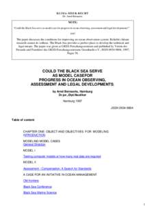 KLIMA-MEER-RECHT Dr. Arnd Bernaerts NOTE: “Could the Black Sea serve as model case for progress in ocean observing, assessment and legal developments?” 1997