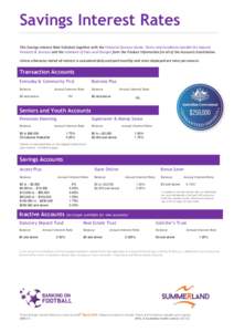 Savings Interest Rates This Savings Interest Rate Schedule together with the Financial Services Guide, Terms and Conditions booklet for Deposit Products & Services and the Schedule of Fees and Charges form the Product In