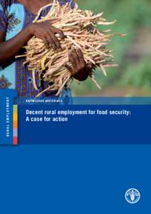 RURAL EMPLOYMENT  K NOW L ED GE M AT ER I A L S Decent rural employment for food security: A case for action