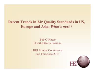 Recent Trends in Air Quality Standards in US, Europe and Asia: What’s next ?