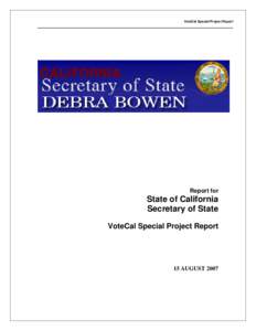 State of California Secretary of State VoteCal Special Project Report Report for  State of California