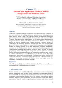 Chapter 27 Aneka Cloud Application Platform and Its Integration with Windows Azure Yi Wei1, Karthik Sukumar1, Christian Vecchiola2, Dileban Karunamoorthy2 and Rajkumar Buyya1, 2 1