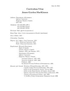 June 12, 2014  Curriculum Vitae James Gordon MacKinnon Address: Department of Economics Queen’s University