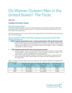 Do Women Outearn Men in the United States?: The Facts APRIL 2013 Catalyst Information Center Men Still Outearn Women.