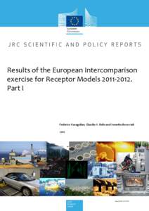Results of the European Intercomparison  exercise for Receptor Models 2011‐2012.  Part I  Federico Karagulian, Claudio A. Belis and Annette Borowiak   