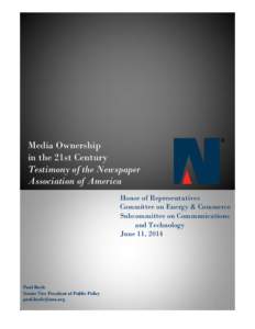 Media Ownership in the 21st Century Testimony of the Newspaper Association of America House of Representatives Committee on Energy & Commerce