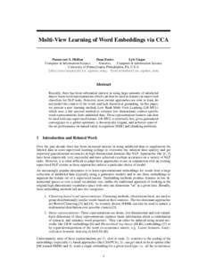 Multi-View Learning of Word Embeddings via CCA  Paramveer S. Dhillon Dean Foster Lyle Ungar Computer & Information Science