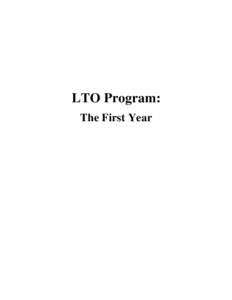 LTO Program: The First Year Introduction In the tape storage industry, Hewlett-Packard, IBM, and Seagate see a common set of problems affecting customers in the midrange and network server areas. Multiple tape options a