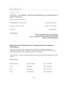 Press Releases January 27, 2005 OTS[removed]Joint Release - Agencies Issue Statement on Implementation of Basel II Framework Office of Thrift Supervision