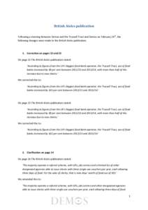 British	
  Aisles	
  publication	
   	
   Following	
  a	
  meeting	
  between	
  Demos	
  and	
  the	
  Trussell	
  Trust	
  and	
  Demos	
  on	
  February	
  24th,	
  the	
   following	
  changes	
 